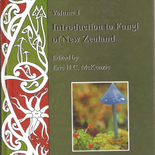 Introduction to Fungi of New Zealand --- The Fungi of New Zealand volume 1